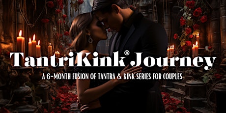 Primaire afbeelding van TantriKink® Journey: A Fusion of Tantra and Kink Series for Couples