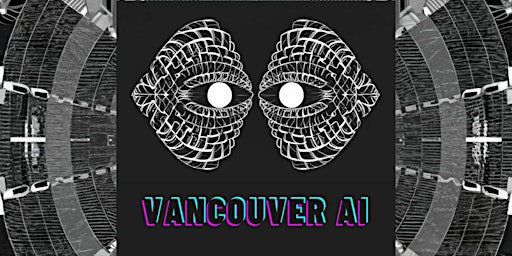 Imagem principal de AI Audio Alchemy: Vancouver AI Community Meetup