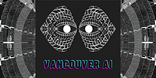 Immagine principale di AI Audio Alchemy: Vancouver AI Community Meetup 