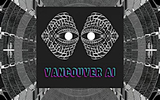 Imagem principal do evento AI Artistic Evolution: Vancouver AI Community Meetup