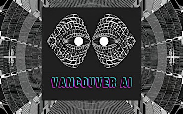 AI Artistic Evolution: Vancouver AI Community Meetup