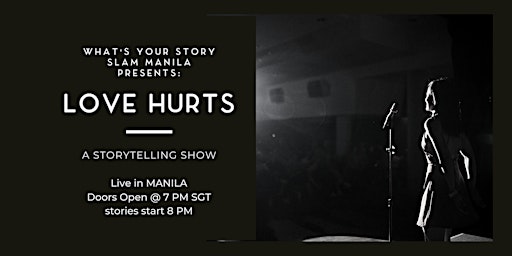 Imagem principal do evento What's Your Story SLAM Manila : Love Hurts