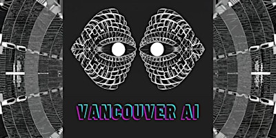 Hauptbild für Growth Hacking: Vancouver AI Community Meetup
