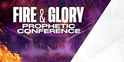 Imagem principal do evento Fire & Glory Prophetic Conference - Kentucky