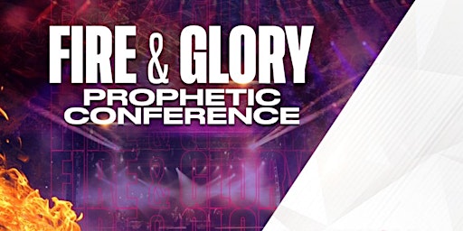 Fire & Glory Prophetic Conference - Kentucky primary image