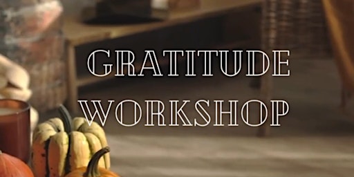 Gratitude Online Workshop primary image