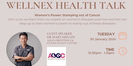 Imagen principal de Wellnex Health Talk - Women’s Power: Stamping out of Cancer