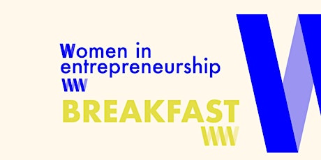 Women in Entrepreneurship Breakfast Malmö – 26th of August @Djäkne primary image