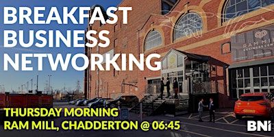 Primaire afbeelding van Breakfast Business Networking at Ram Mill in Chadderton, Oldham
