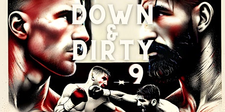 Down and Dirty 9