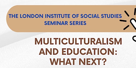 Multiculturalism and Education: What next?