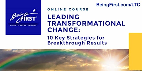LEADING TRANSFORMATIONAL CHANGE: 10 Strategies for Breakthrough Results primary image