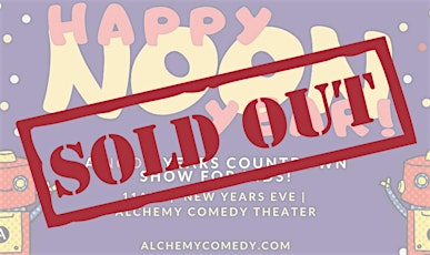 Sold Out - NOON YEARS EVE Countdown and Improv Comedy Show for Kids primary image