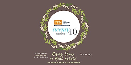  YPN 2019 "20 Under 40" Rising Stars in Real Estate Garden Party primary image