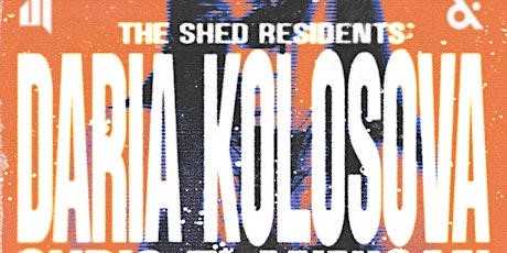 The Shed Residents x Here & Now - Daria Kolosova primary image