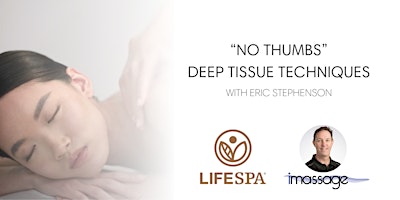 Primaire afbeelding van Massachusetts "No Thumbs" Deep Tissue Techniques- Eric Stephenson & LifeSpa