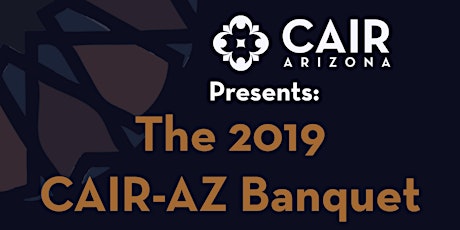 Image principale de 2019 CAIR-AZ Banquet