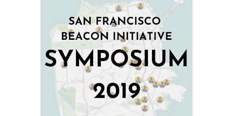 San Francisco Beacon Initiative Symposium 2019 primary image