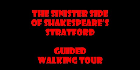 The Sinister Side of Shakespeare's Stratford - Guided Walk