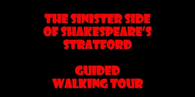 The Sinister Side of Shakespeare's Stratford - Guided Walk primary image