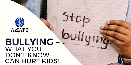 Bullying – What You Don’t Know Can Hurt Kids!