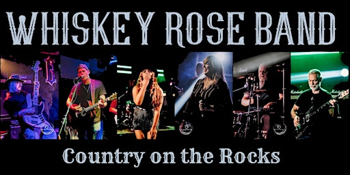 Imagem principal do evento Whiskey Rose Band - North Georgia Country Rock Band