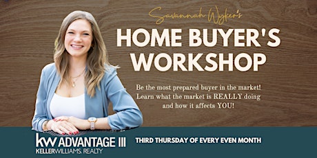 April Home Buyer's Workshop (Led by a Top 1% Realtor)