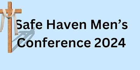 Safe Haven Church Men's Conference