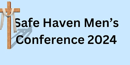Imagem principal do evento Safe Haven Church Men's Conference
