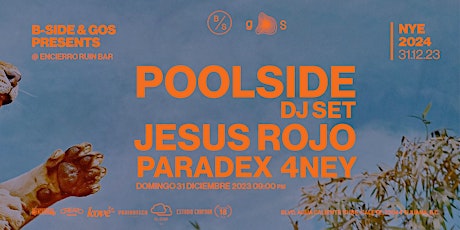 Imagen principal de B-SIDE & GOS Presents: POOLSIDE (DJ Set) NYE 2024 Party