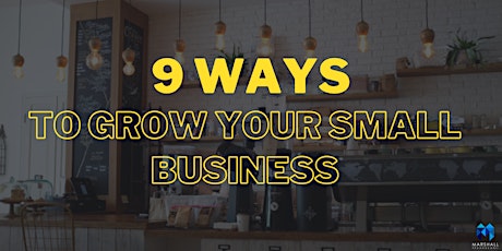 9 Ways to Grow Your Small Business primary image