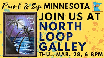 March 28 Paint & Sip at North Loop Galley primary image