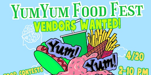 Immagine principale di YumYum Food Fest—VENDORS WANTED 