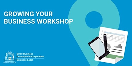 Free Workshop: Growing Your Business Workshop (Belmont) primary image