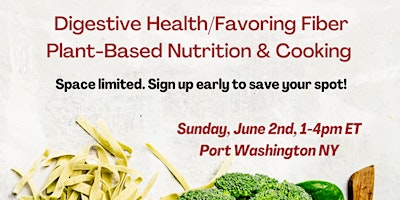 Imagen principal de Digestive Health / Favoring Fiber, Plant-Based Nutrition and Cooking Class