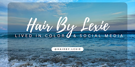 Hauptbild für @hairby.lexie Lived In Color & Social Media- KANSAS