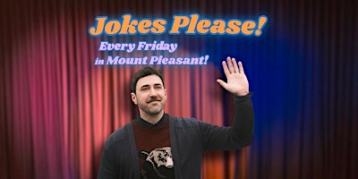 Imagem principal do evento Jokes Please! - Stand-Up Comedy - Fridays in Mount Pleasant