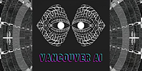 Multimodal AI: Vancouver AI Community Meetup