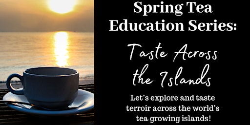 Imagen principal de Taste Across the Islands: a Tea Tour!