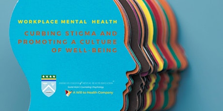 Workplace Mental Health: Curbing stigma and creating culture of well-being primary image