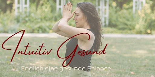 Intuitiv Gesund - endlich eine gesunde Balance primary image