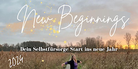 Hauptbild für New Beginnings - Dein Selbstfürsorge Start ins neue Jahr