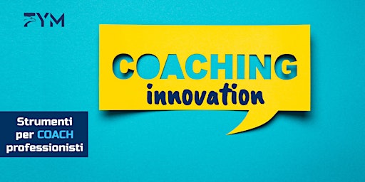 Imagem principal de Coaching Innovation: strumenti per Coach professionisti