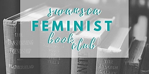 Imagem principal do evento Swansea Feminist Book Club - Tell Me Everything by Laura Kay
