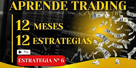 Primaire afbeelding van Aprende Trading: 12 Meses, 12 Estrategias - ESTRATEGIA nº 6