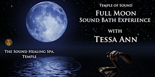 Primaire afbeelding van Full Moon  - Sound Bath Experience at The Sound Healing Spa, Temple