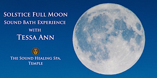 Hauptbild für Summer Solstice Full Moon  - Sound Bath Experience at The Sound Healing Spa
