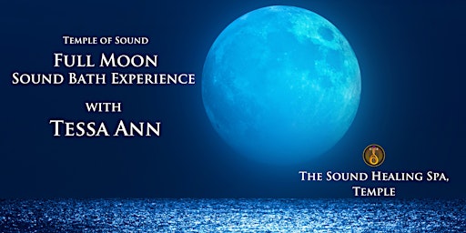 Full Moon  - Sound Bath Experience at The Sound Healing Spa, Temple primary image