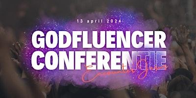 Hauptbild für Godfluencer Conferentie: Encounter Jesus!