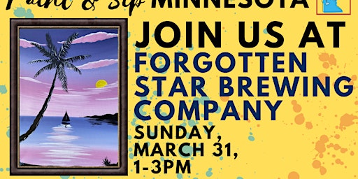 Imagem principal do evento March 31 Paint & Sip at Forgotten Star Brewing Co.